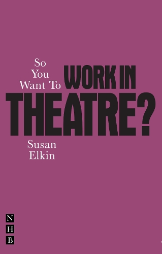 Бумажная книга «So You Want To Work In Theatre?», автор Сьюзен Элкин - фото №1