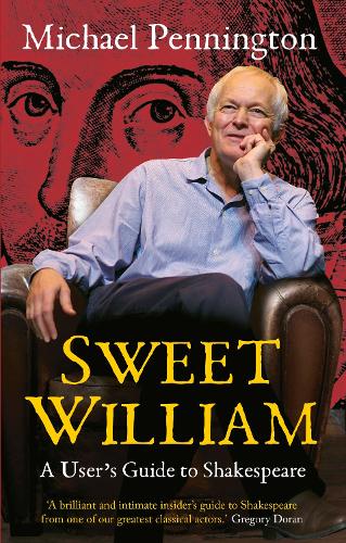 Бумажная книга «Sweet William: A User's Guide to Shakespeare», автор Майкл Пеннингтон - фото №1