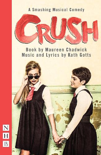 Бумажная книга «Crush: The Musical», авторов Кэт Готтс, Морин Чедвик - фото №1