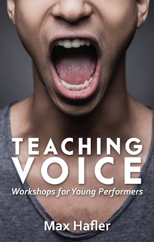 Бумажная книга «Teaching Voice: Workshops for Young Performers», автор Макс Хафлер - фото №1