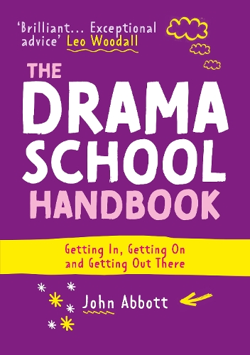 Бумажная книга «The Drama School Handbook: Getting In, Getting On and Getting Out There», автор Джон Эббот - фото №1