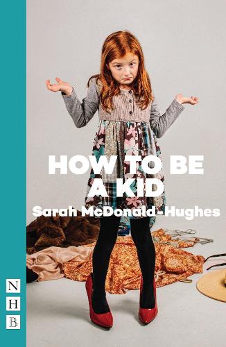 Бумажная книга «How To Be A Kid», автор Сара Макдональд-Хьюз - фото №1