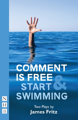Паперова книга «Comment is Free & Start Swimming: Two plays», автор Джеймс Фріц - фото №1