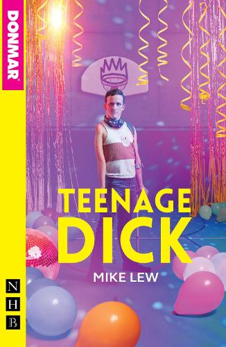 Бумажная книга «Teenage Dick (NHB Modern Plays)», автор Майк Лью - фото №1