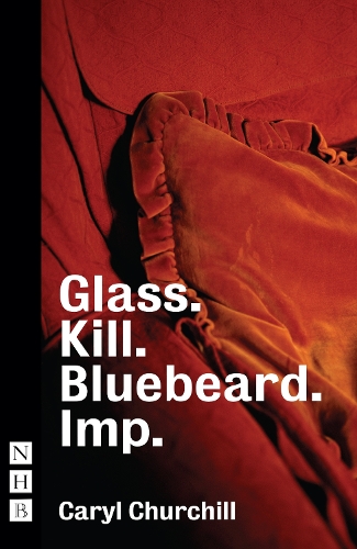 Паперова книга «Glass. Kill. Bluebeard. and Imp.», автор Кері Черчілль - фото №1