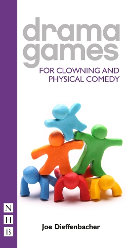 [object Object] «Drama Games for Clowning and Physical Comedy», автор Джо Діффенбахер - фото №1