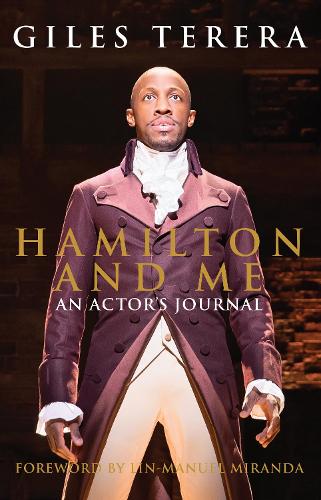 Бумажная книга «Hamilton and Me: An Actor's Journal», автор Джайлс Терера - фото №1