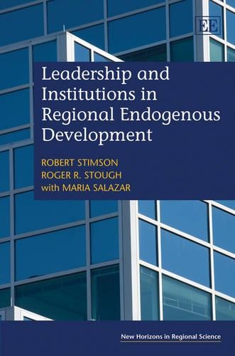Бумажная книга «Leadership and Institutions in Regional Endogenous Development», авторов Мария Салазар, Роберт Стимсон, Роджер Р. Стаф - фото №1
