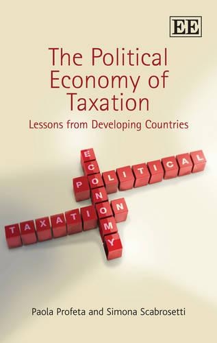 Бумажная книга «The Political Economy of Taxation: Lessons from Developing Countries», авторов Паола Профета, Симона Скаброзетти - фото №1