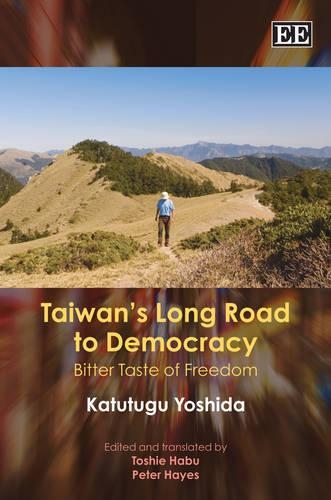 Бумажная книга «Taiwan’s Long Road to Democracy: Bitter Taste of Freedom», авторов Катутугу Йошида, Питер Хейс, Тошиэ Хабу - фото №1