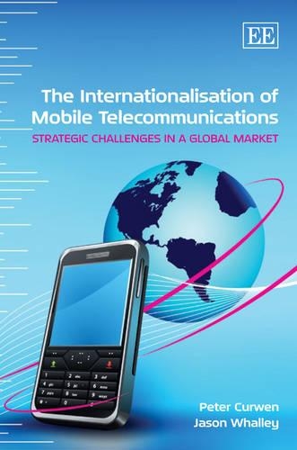 Бумажная книга «The Internationalisation of Mobile Telecommunications: Strategic Challenges in a Global Market», авторов Джейсон Уолли, Питер Курвен - фото №1