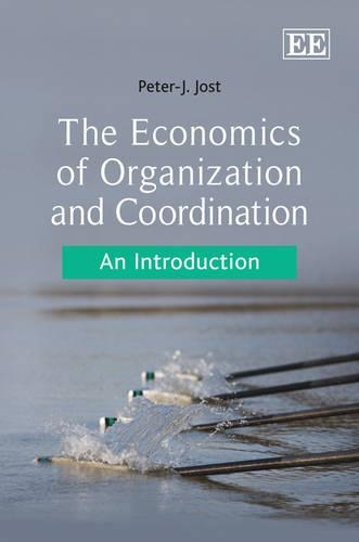 Бумажная книга «The Economics of Organization and Coordination: An Introduction», автор Петер Йост - фото №1
