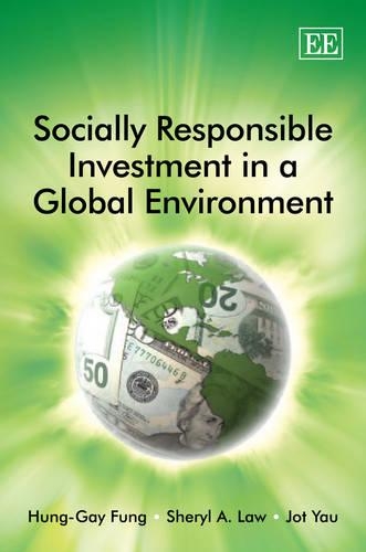 Бумажная книга «Socially Responsible Investment in a Global Environment», авторов Хунг-Гай Фунг, Жот Лау, Шерил А. Лоу - фото №1