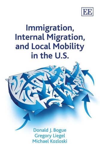 Паперова книга «Immigration, Internal Migration, and Local Mobility in the U.S.», авторів Дональд Дж. Боуг, Грегорі Лігель, Міхаель Козлоскі - фото №1