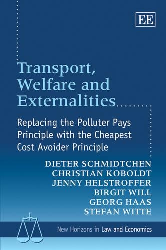 Паперова книга «Transport, Welfare and Externalities: Replacing the Polluter Pays Principle with the Cheapest Cost Avoider Principle», авторів Бірґіт Вілл, Крістіан Кобольдт, Дітер Шмідтхен, Георг Хаас, Дженні Хелстроффер, Стефан Вітте - фото №1