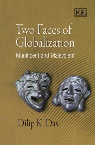 Бумажная книга «Two Faces of Globalization: Munificent and Malevolent», автор Дилип К. Дас - фото №1