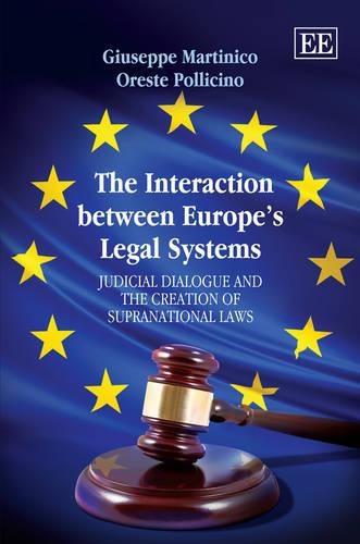 Бумажная книга «The Interaction between Europe’s Legal Systems: Judicial Dialogue and the Creation of Supranational Laws», авторов Джузеппе Мартинико, Оресте Полличино - фото №1