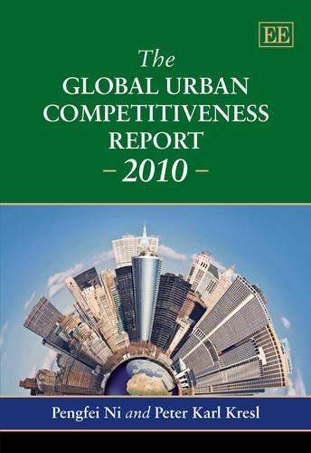 Бумажная книга «The Global Urban Competitiveness Report – 2010», авторов Пэнфэй Ни, Питер Карл Кресл - фото №1