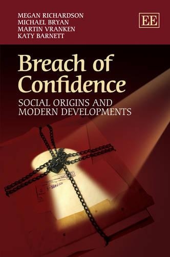 Бумажная книга «Breach of Confidence: Social Origins and Modern Developments», авторов Кэти Барнетт, Мартин Вранкен, Меган Ричардсон, Майкл Брайан - фото №1