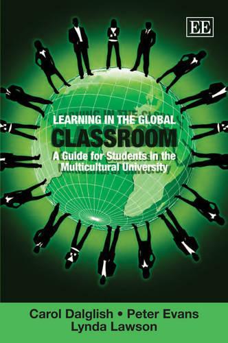 Бумажная книга «Learning in the Global Classroom: A Guide for Students in the Multicultural University», авторов Кэрол Далглиш, Линда Лоусон - фото №1