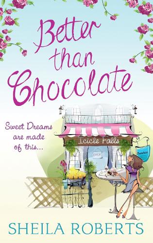 Бумажная книга «Better Than Chocolate», автор Шейла Робертс - фото №1