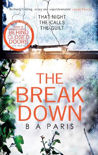 Бумажная книга «The Breakdown: The gripping thriller from the bestselling author of Behind Closed Doors», автор Б. А. Пэрис - фото №1