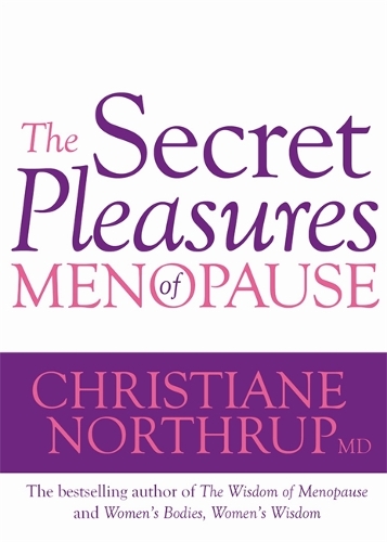 Бумажная книга «The Secret Pleasures of Menopause», автор Кристиана Нортруп - фото №1