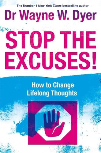 Паперова книга «Stop The Excuses!: How To Change Lifelong Thoughts», автор Уейн Дайэр - фото №1