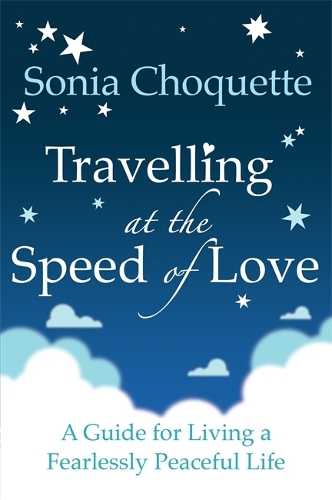 Паперова книга «Travelling at the Speed of Love: A Guide for Living a Fearlessly Peaceful Life», автор Соня Чокетт - фото №1