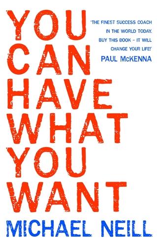 Бумажная книга «You Can Have What You Want», автор Майкл Нилл - фото №1