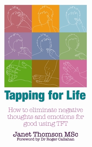 Бумажная книга «Tapping for Life: How to Eliminate Negative Thoughts and Emotions for Good Using TFT», автор Джанет Томсон - фото №1
