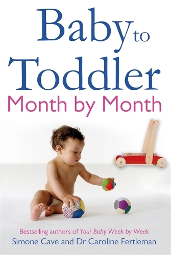 Паперова книга «Baby to Toddler Month By Month», авторів Керолайн Фертлман, Сімона Кейв - фото №1