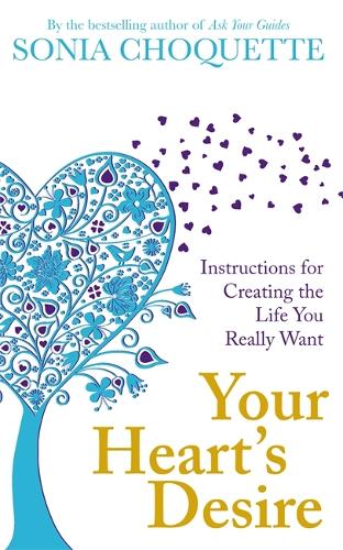 Бумажная книга «Your Heart's Desire: Instructions for Creating the Life You Really Want», автор Соня Чокетт - фото №1
