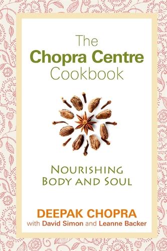 Бумажная книга «The Chopra Centre Cookbook», авторов Дэвид Саймон, Дипак Чопра, Леанн Бакер - фото №1