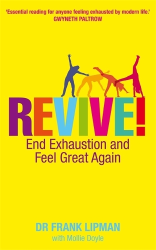 Бумажная книга «Revive!: End Exhaustion and Feel Great Again», автор Фрэнк Липман - фото №1