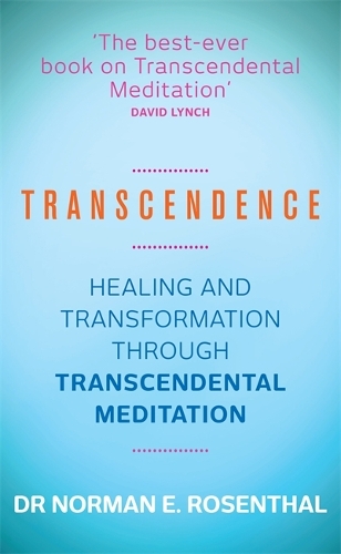 Бумажная книга «Transcendence: Healing and Transformation Through Transcendental Meditation», автор Норман Э. Розенталь - фото №1
