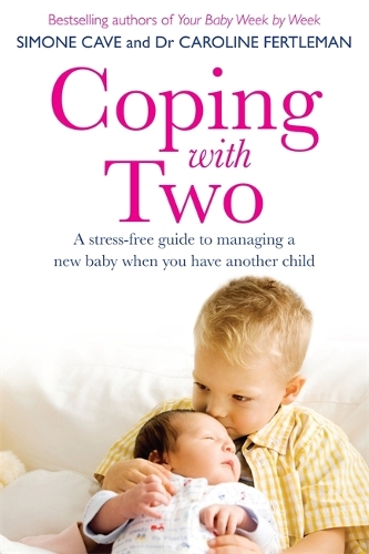 Паперова книга «Coping with Two: A Stress-free Guide to Managing a New Baby When You Have Another Child», авторів Керолайн Фертлман, Сімона Кейв - фото №1