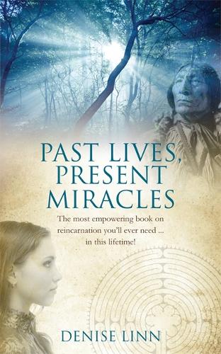 Бумажная книга «Past Lives, Present Miracles: The most empowering book on reincarnation you'll ever need… in this lifetime!», автор Дениз Линн - фото №1