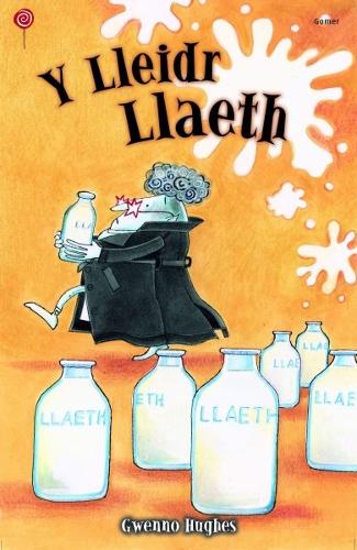 Бумажная книга «Cyfres Lolipop: Lleidr Llaeth, Y», автор Гвенно Хьюз - фото №1