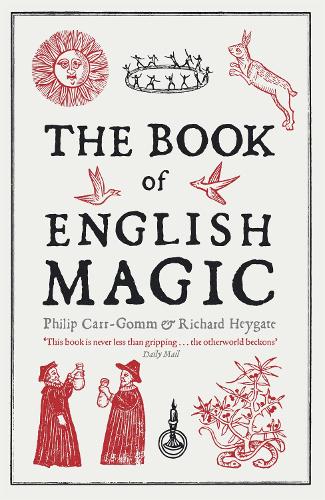 Бумажная книга «The Book of English Magic», авторов Филип Карр-Гомм, Ричард Хейгейт - фото №1