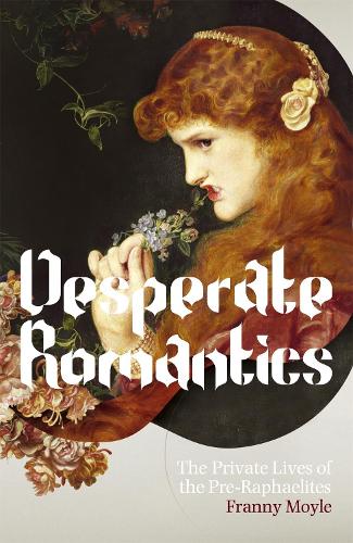 Бумажная книга «Desperate Romantics», автор Фрэнни Мойл - фото №1
