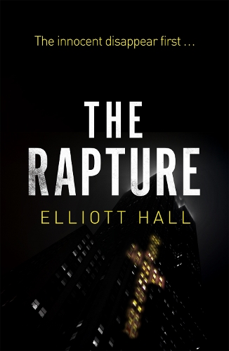 Паперова книга «The Rapture: The innocent disappear first . . .», автор Елліот Холл - фото №1