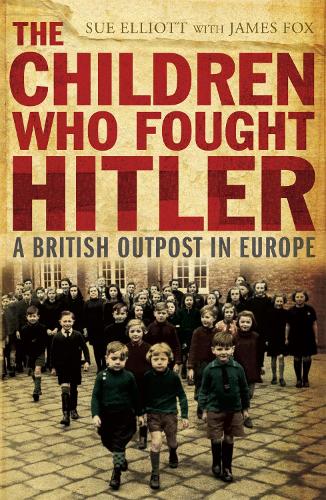 [object Object] «The Children who Fought Hitler», авторів Джеймс Фокс, Сью Елліотт - фото №1