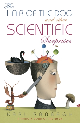 Бумажная книга «The Hair of the Dog: And Other Scientific Surprises», автор Карл Саббах - фото №1