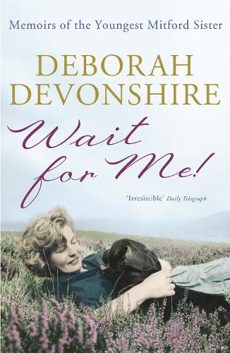 Бумажная книга «Wait For Me!: Memoirs of the Youngest Mitford Sister», автор Дебора Девоншир - фото №1