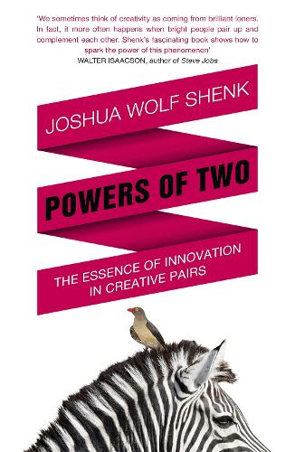 Паперова книга «Powers of Two: Finding the Essence of Innovation in Creative Pairs», автор Джошуа Вольф Шенк - фото №1