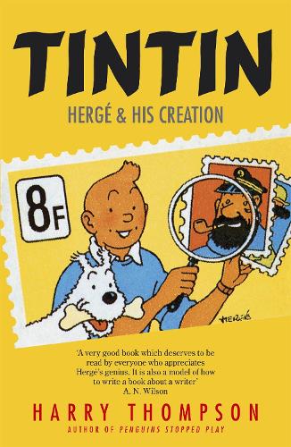 Бумажная книга «Tintin: Hergé and His Creation», автор Гарри Томпсон - фото №1