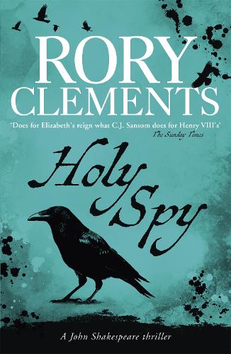 Бумажная книга «Holy Spy: John Shakespeare 6», автор Рори Клементс - фото №1