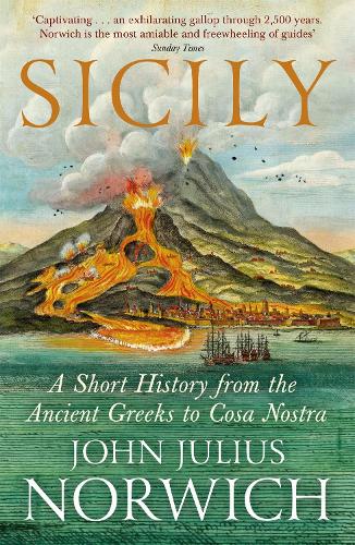 Паперова книга «Sicily: A Short History, from the Greeks to Cosa Nostra», авторів Джон Джуліус Норвіч, Пол Дункан - фото №1