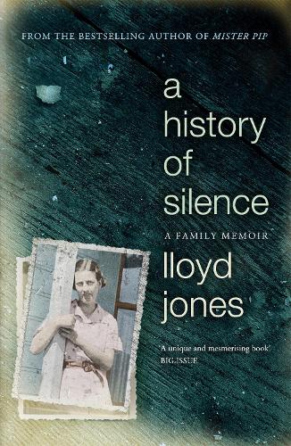 Бумажная книга «A History of Silence: A Family Memoir», автор Ллойд Джонс - фото №1